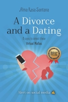 A Divorce And A Dating: 8 signs to detect these virtual mafias B0BQ9RGY7X Book Cover