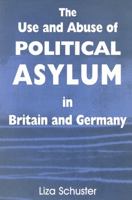 The Use and Abuse of Political Asylum in Britain and Germany 0714683205 Book Cover