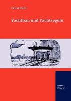 Yachtbau und Yachtsegeln 3867419922 Book Cover