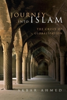 Journey into Islam: The Crisis of Globalization 0815701314 Book Cover