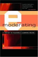 E-Moderating: The Key to Teaching and Learning Online 0749431105 Book Cover