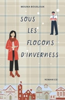 Sous les flocons d'Inverness: Réédition avec chapitres inédits - Une romance d'hiver (Scottish Snowflakes) (French Edition) B0BZ211YWM Book Cover