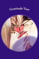 Gratitude Vase 1541292677 Book Cover