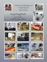 Professional Applications of Animal Assisted Interventions: Gray Dog Collection 1492341347 Book Cover