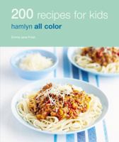 200 Recipes for Kids 0600620891 Book Cover