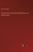 Geschichte des deutschen Kupferstiches und Holzschnittes 336841271X Book Cover