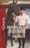 Reining in the Billionaire 0373838298 Book Cover