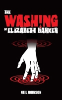 The Washing of Elizabeth Barker 0994236824 Book Cover