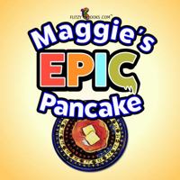 Maggie's Epic Pancake: 1945168811 Book Cover