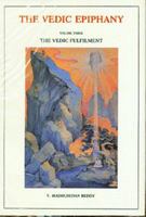 Vedic Epiphany, Vol. 3: Vedic Fulfillment 0941524310 Book Cover