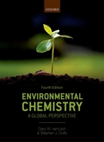 Environmental Chemistry: A Global Perspective 0199274991 Book Cover