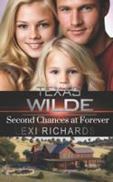 Texas Wilde: Second Chances at Forever (Texas Wilde Dude Ranch) B0FV96G5J5 Book Cover