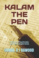 KALAM THE PEN: THE POETRY OF SCHIZOPHRENIA AND PSCHOSIS IMMERSIONS SERIES VOL 2 B087SLPWXV Book Cover