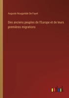 Des anciens peuples de l'Europe et de leurs premières migrations (French Edition) 3563220980 Book Cover
