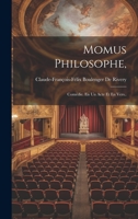 Momus Philosophe,: Comédie. En Un Acte Et En Vers.. 1022768085 Book Cover