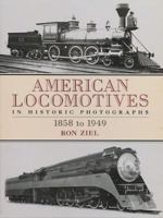 American Locomotives in Historic Photographs: 1858 To 1949 (Trains) 0486273938 Book Cover