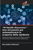 "M-Health Discovery" - Uno strumento per automatizzare la scoperta delle epidemie (Italian Edition) 6207882245 Book Cover