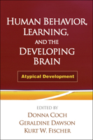 Human Behavior, Learning, and the Developing Brain: Atypical Development 160623966X Book Cover