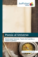 Poesía al Universo: Relatividad General, Teoría de Cuerdas y Teoría Cuántica 6200495882 Book Cover
