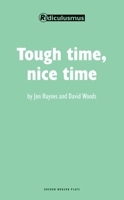 Tough Time, Nice Time 1840028319 Book Cover