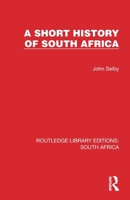 A Short History of South Africa 1032320699 Book Cover