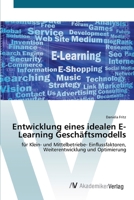 Entwicklung eines idealen E-Learning Geschäftsmodells 3639414241 Book Cover