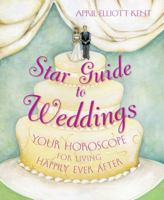 Star Guide to Weddings: Your Horoscope for Living Happily Ever After 0738711691 Book Cover