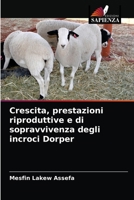 Crescita, prestazioni riproduttive e di sopravvivenza degli incroci Dorper 620407041X Book Cover
