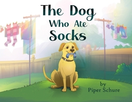 The Dog Who Ate Socks B0F2QYZGMH Book Cover