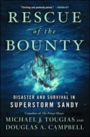 Rescue of the Bounty: Disaster and Survival in Superstorm Sandy 147674663X Book Cover