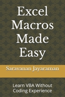 Excel Macros Made Easy: Learn VBA Without Coding Experience B0FHP2KXGQ Book Cover