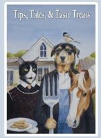Tips, Tales, & Tasty Treats 0615310648 Book Cover