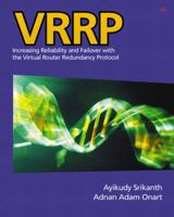 VRRP: Increasing Reliability and Failover with the Virtual Router Redundancy Protocol 0201715007 Book Cover