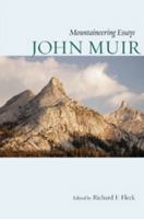 Mountaineering Essays: John Muir (Literature of the American wilderness) 0879052414 Book Cover