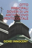 OTTO PRINCIPALI DOVERI DI UN ARCIVESCOVO PENTECOSTALE B08RKLRVZB Book Cover