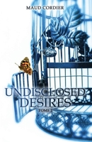 Undisclosed Desires: Tome 2 197839232X Book Cover