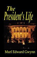 The President's Life 0971176655 Book Cover