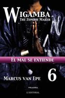 Wigamba 6: El mal se extiende 1541100069 Book Cover