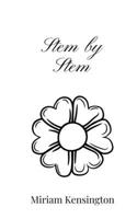 Stem by Stem 1805666339 Book Cover