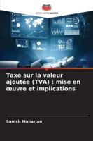 Taxe sur la valeur ajoutée (TVA): mise en oeuvre et implications (French Edition) 620896105X Book Cover