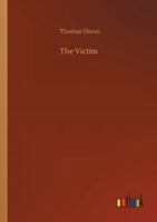 The Victim: A Romance of the Real Jefferson Davis 1517267730 Book Cover