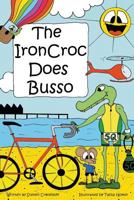 The Ironcroc Does Busso 0994477805 Book Cover