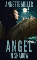 Angel in Shadow (Angel Haven, #4) 1509228616 Book Cover