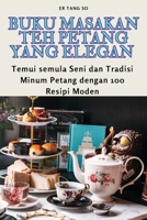 Buku Masakan Teh Petang Yang Elegan (Malay Edition) 1835830897 Book Cover