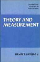 Theory and Measurement (Cambridge Studies in Philosophy) 0521108586 Book Cover
