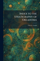 Index to the Stratigraphy of Oklahoma 1025730933 Book Cover