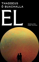 El: Mind-Bending Historical Thriller - Academic Mystery Spanning Four Centuries from Galileo to Brexit 1781179530 Book Cover