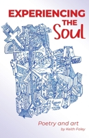Experiencing the Soul: Poetry Art B0C6NPL4NQ Book Cover