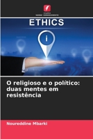 O religioso e o político: duas mentes em resistência 620608308X Book Cover