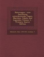 Natursagen: Eine Sammlung naturdeutender Sagen, Marchen, Fabeln und Legenden; Volume 3 0274810158 Book Cover